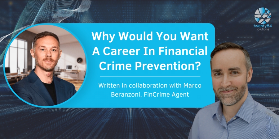 Why Would You Want A Career In Financial Crime Prevention?